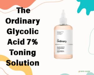 Read more about the article “The Ordinary Glycolic Acid 7% Toning Solution Review 2025 – Gentle Exfoliation for Glowing Skin”